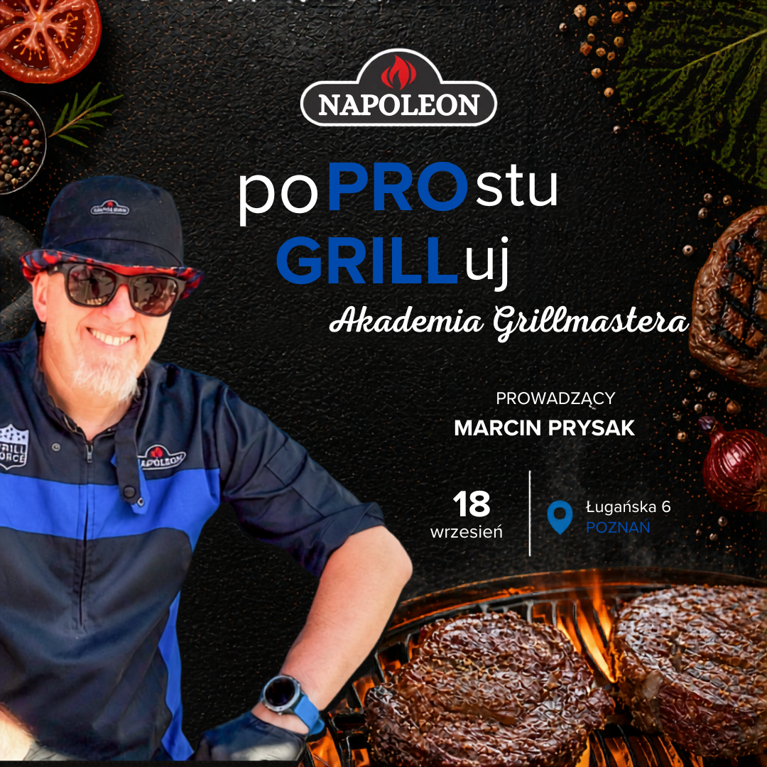 Kurs grillowania GrillGarden poPROstu GRILLuj – Podstawy dobrego grillowania – 18.09.2026